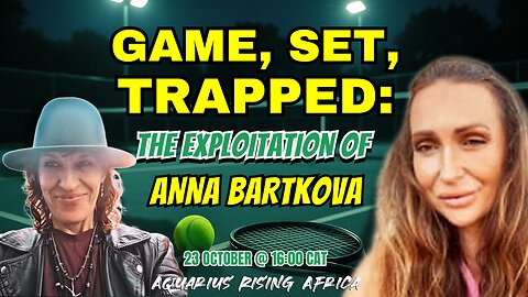 Game, Set, Trapped: The Exploitation of Anna Bartkova