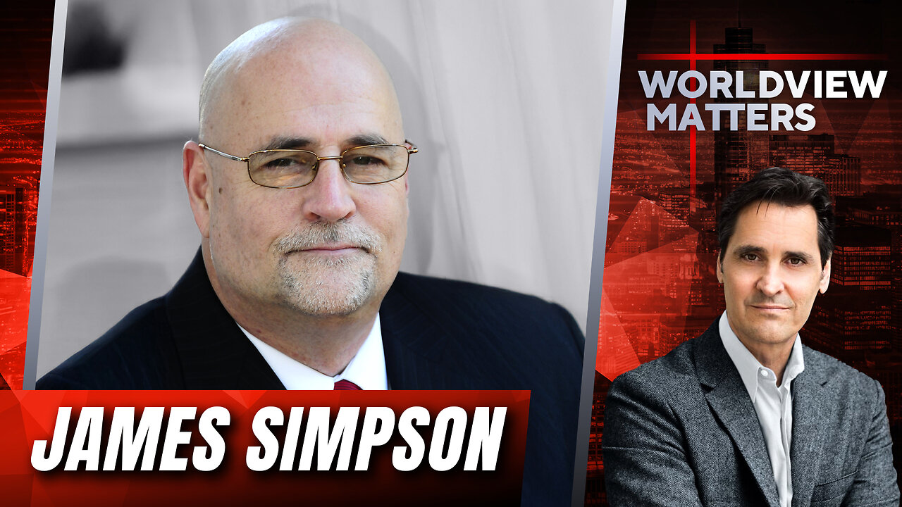 James Simpson: Part 2 - Responding To The ‘Manufactured Crisis’ In America | Worldview Matters