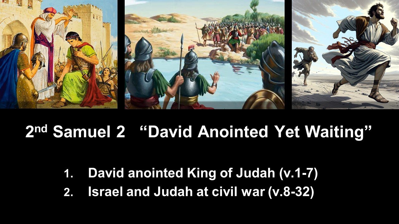 2nd Samuel 2 “David Anointed Yet Waiting” - Calvary Chapel Fergus Falls