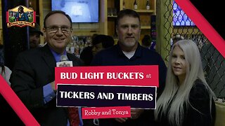 Bud Light Buckets at Tickers and Timbers