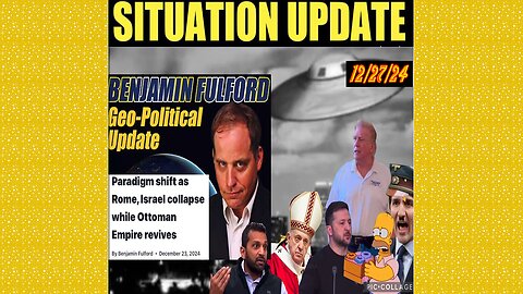 SITUATION UPDATE 12/27/24 - Geopolitical Update: Narration + Article By Benjamin Fulford