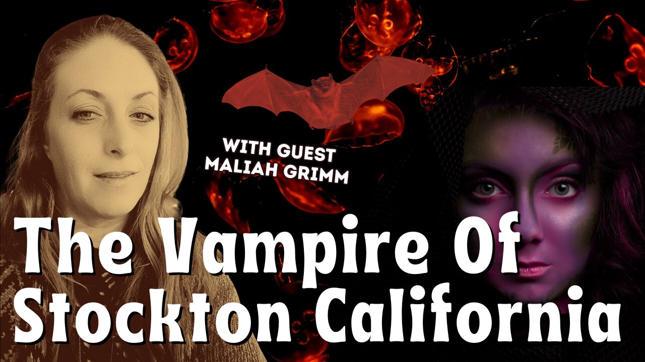 American Vampire: The Stockton California Case with Maliah Grimm