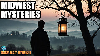 Midwest MYSTERIES You Won't Believe Exist! #enigmacast Highlight