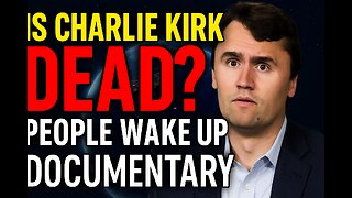 Is Charlie Kirk Dead? The World Is A Stage Documentary People Wake Up