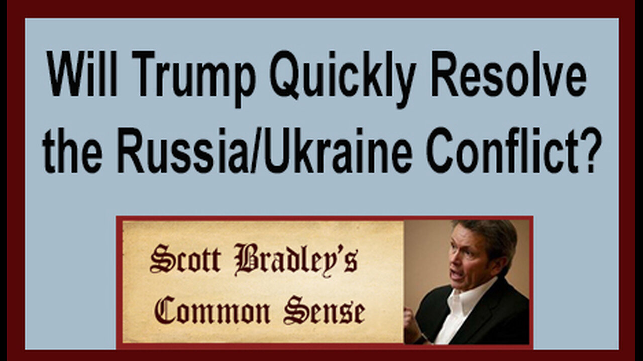 Will Trump Quickly Resolve the Russia/Ukraine Conflict?