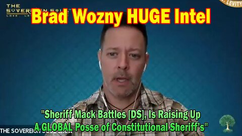 Brad Wozny HUGE Intel Jan 1: "Sheriff Mack Battles [DS], Is Raising Up a GLOBAL Posse of Constitutional Sheriff’s"