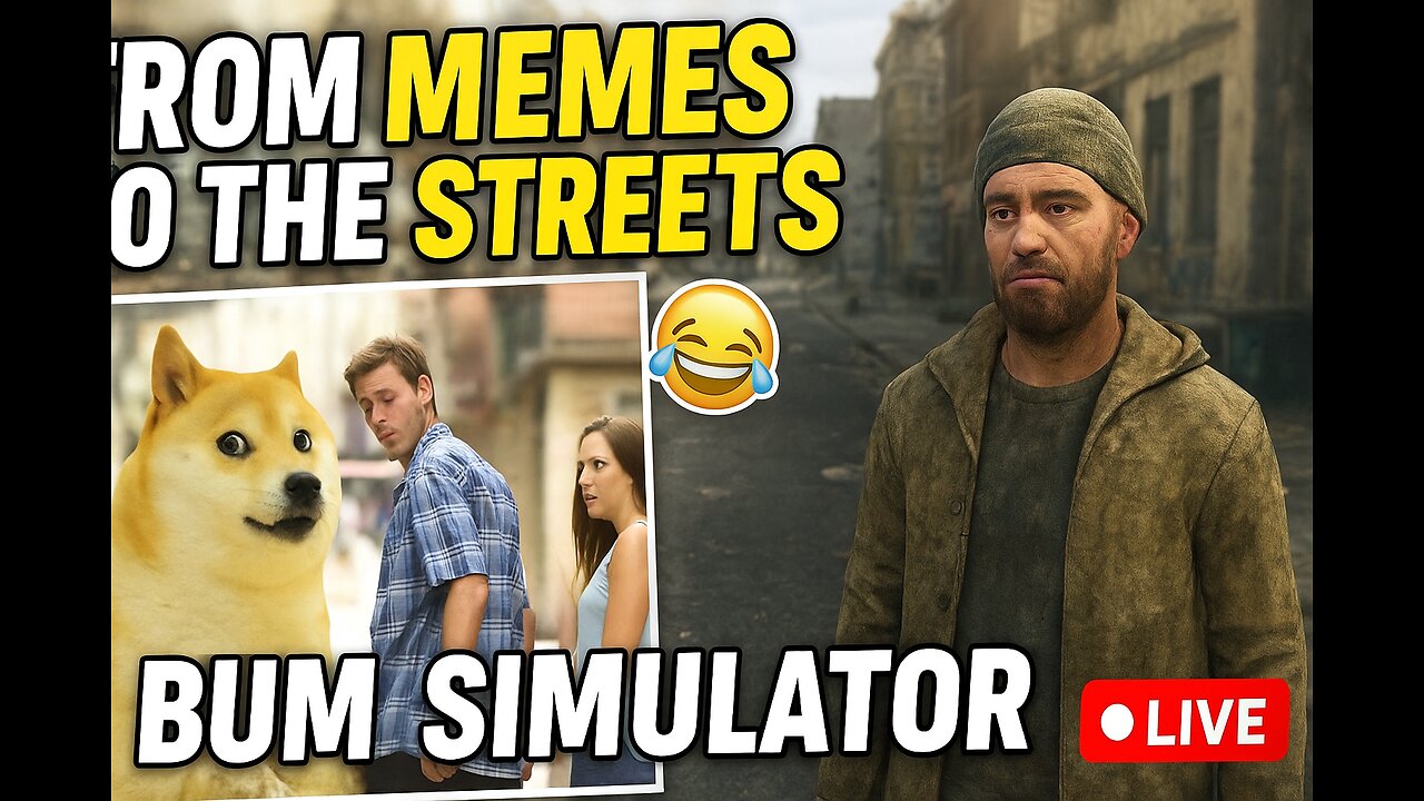 From Memes to the Streets 😂 | Bum Simulator LIVE 🔴