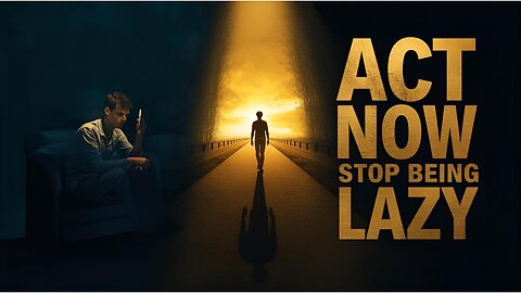 Dream Big, Act Now – Stop Being Lazy and Start Winning