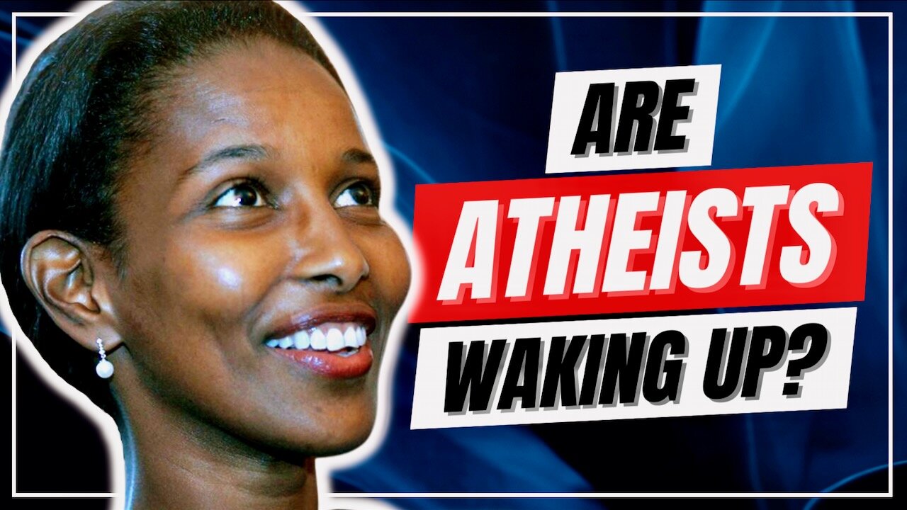 Ayaan Hirsi Ali Says Christianity Is SUPERIOR to Atheism? And That Dawkins Is Christian?