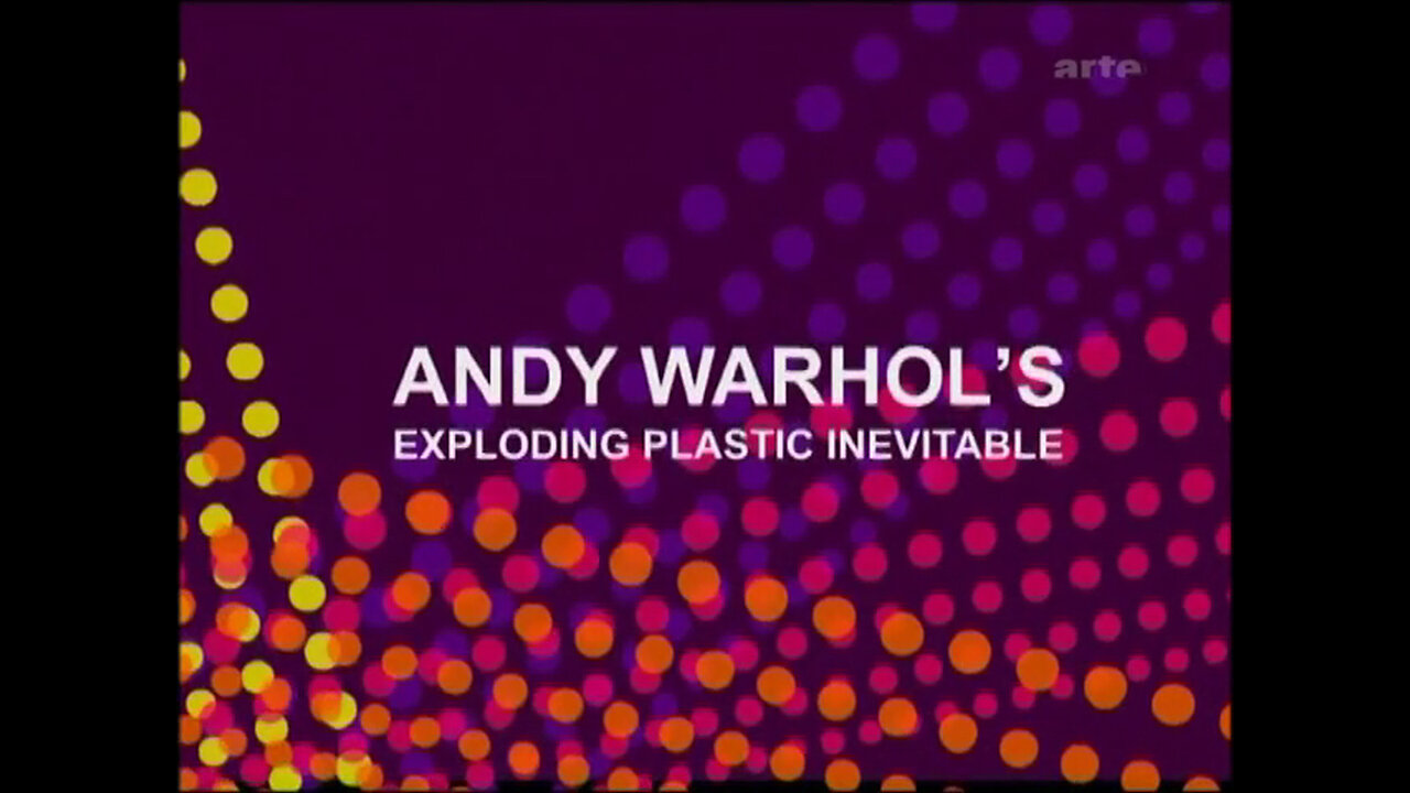 Andy Warhol's Exploding Plastic Inevitable 1966