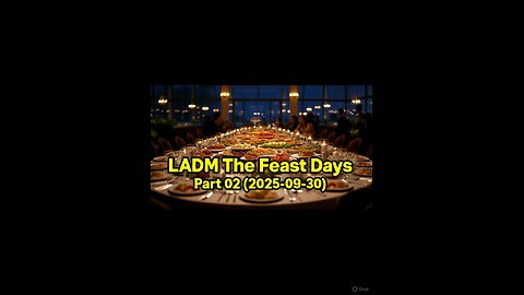 LADM The Feast Days Part 02 (2025-09-30)