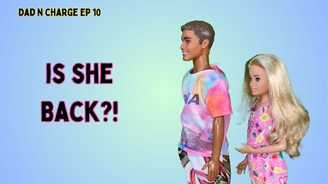 Is She Back?! | Dad N Charge ep 10