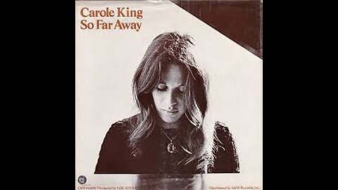 Carole King - So Far Away