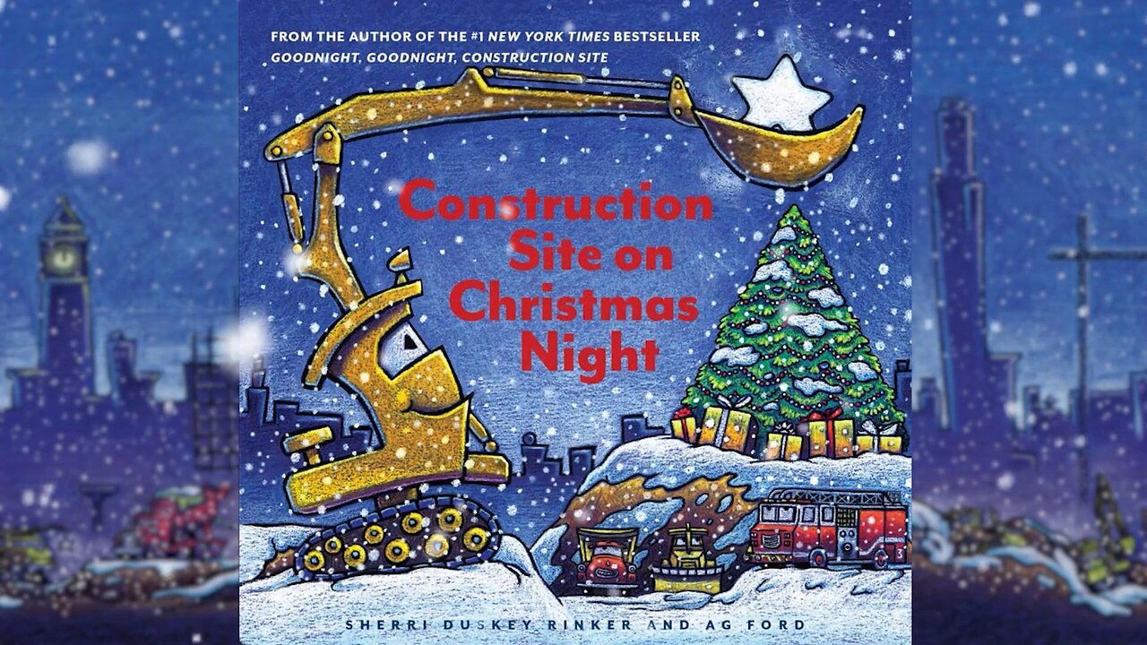 "Construction Site on Christmas Night" - Read Aloud Book