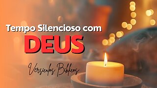 Tempo Silencioso com Deus | Fé – Música de Oração Contemplativa – Versículos Bíblicos