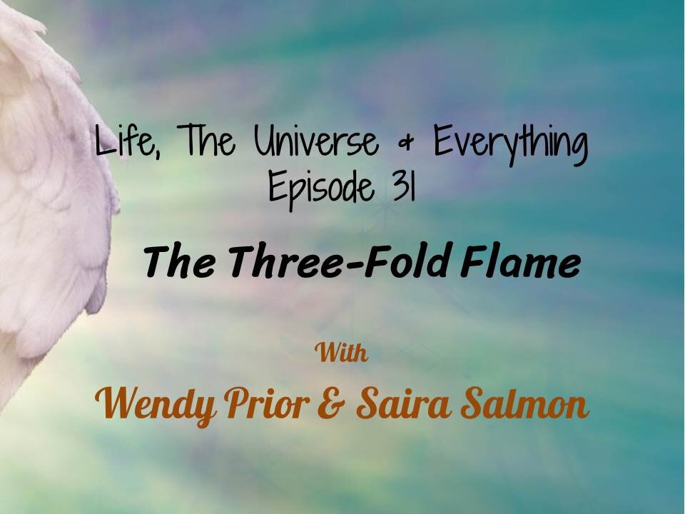 Episode 31 - The Three-Fold Flame