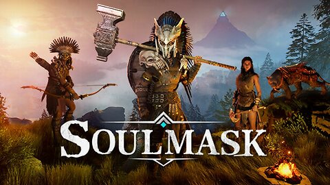 Playing a first person survival game called SOULMASK.