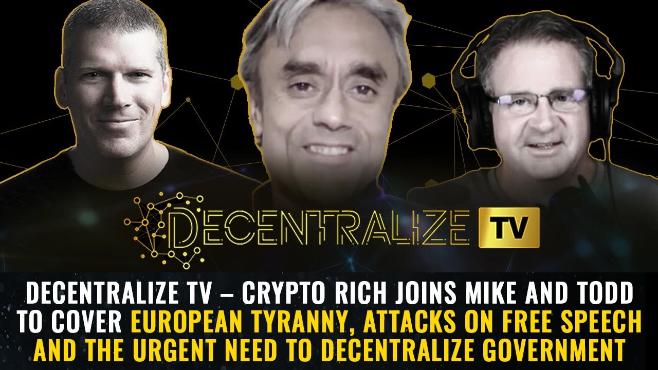 DTV – Crypto Rich joins Mike and Todd to cover European tyranny, attacks on free speech...