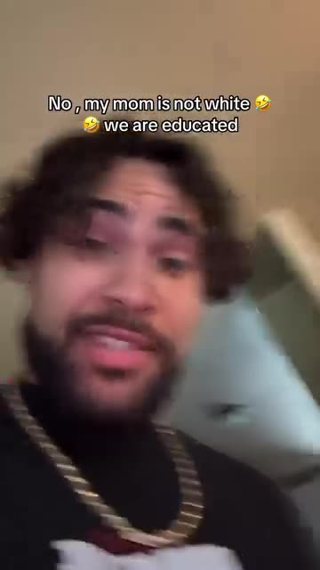 No my mom is not white 😅 we are educated