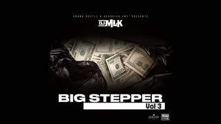 DJ MLK - Big Stepper Vol. 3 Mixtape