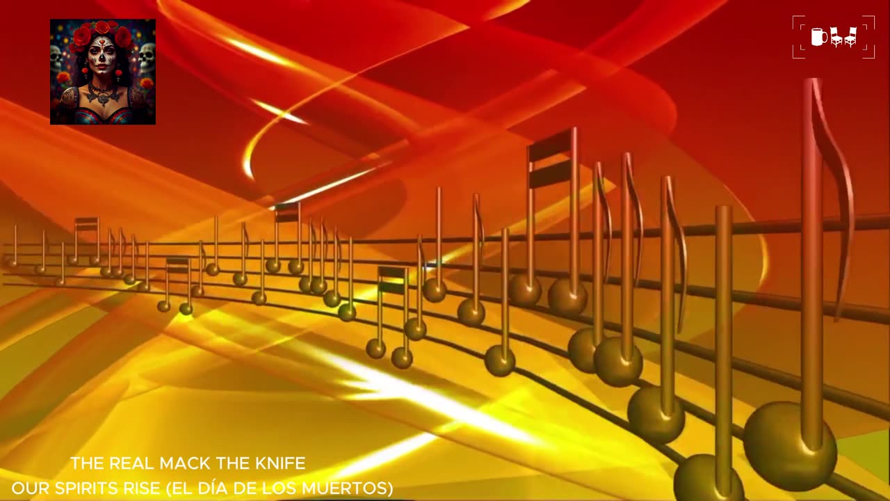 Cupchairs Discovers - 'Our Spirits Rise (El Día de los Muertos)' (by The Real Mack The Knife)