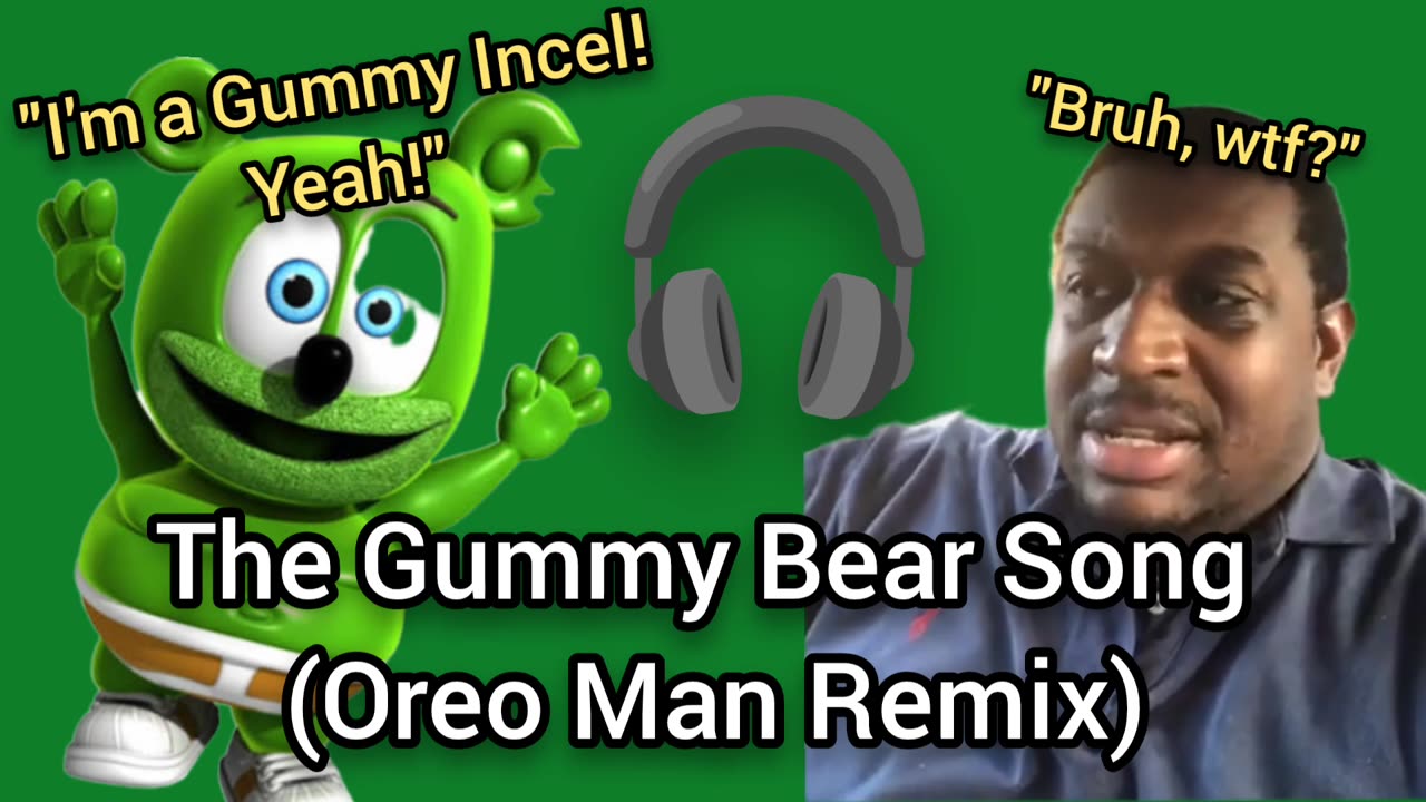 The Gummy Bear Song (Oreo Man Remix)