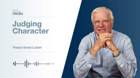 Judging Character | Who Are You To Judge? #10 | Pastor Lutzer