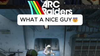 What a nice guy😇 ARC Raiders