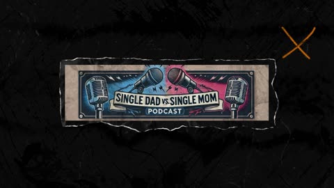 2025 Single Dad Single Mom Podcast Intro