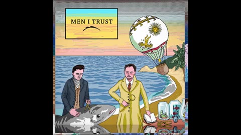 MEN I TRUST - Men I Trust