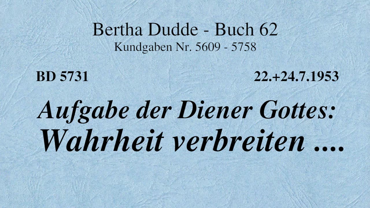 BD 5731 - AUFGABE DER DIENER GOTTES: WAHRHEIT VERBREITEN ....