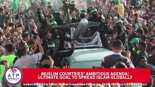 MUSLIM COUNTRIES' AMBITIOUS AGENDA: ULTIMATE GOAL TO SPREAD ISLAM GLOBALLY