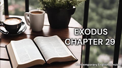 The Book of Exodus Chapter 29 | CEV | Faith | Audiobook | Daily Bible Reading