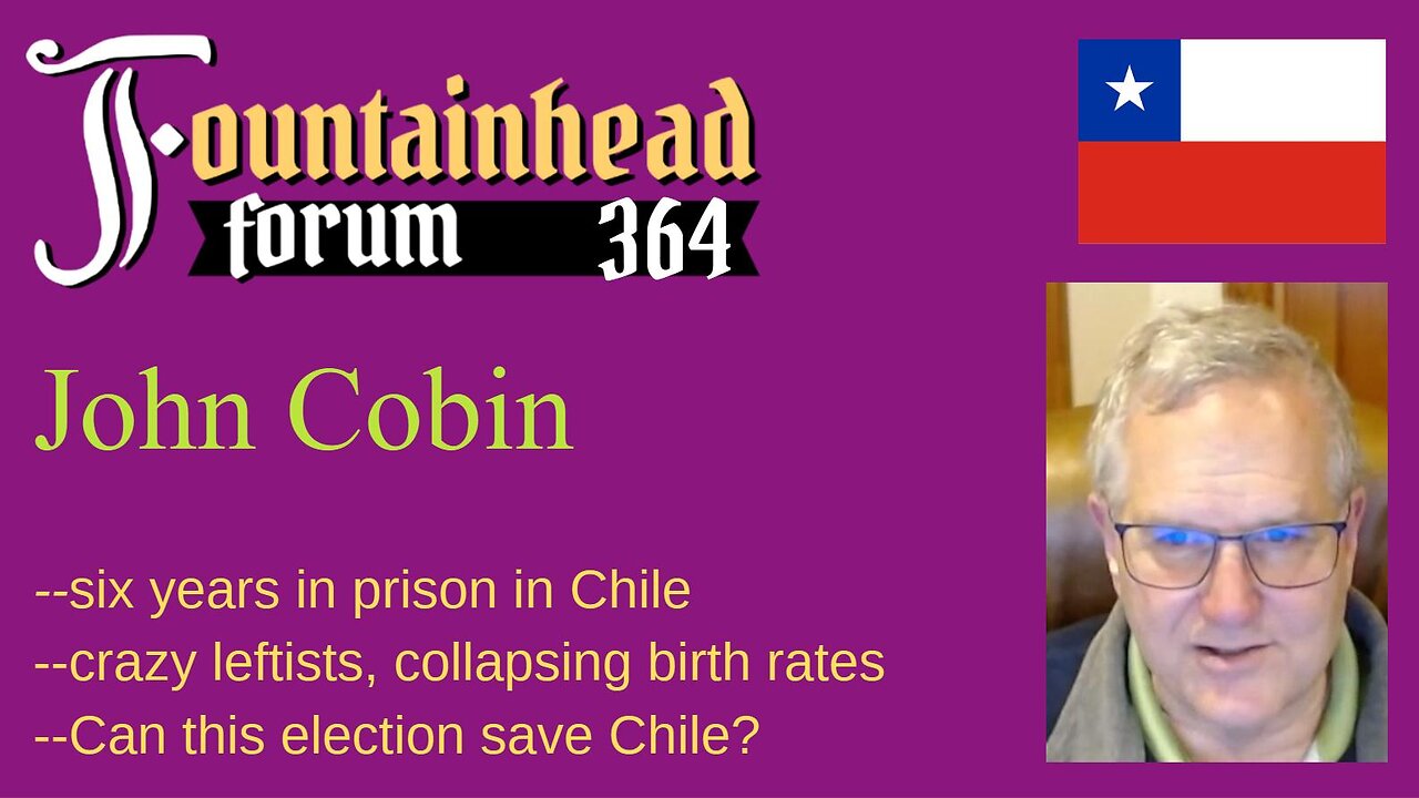 FF-364: John Cobin on the political situation in Chile, as well as his time in prison there