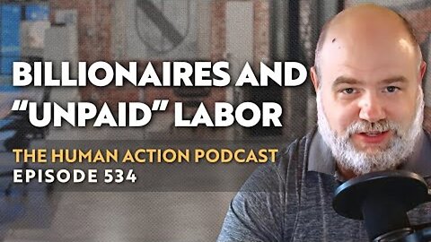 Billionaires, Workers, and the Exploitation Theory | Mises Institute