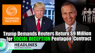 Trump Demands Reuters Return $9 M for Social Deception Study; RFK Jr Confirmed; Maxine Waters Oops