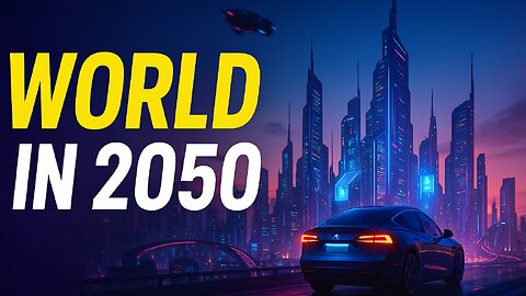 What Will The World Look Like in 2050? | Future Technology, Economy & Society