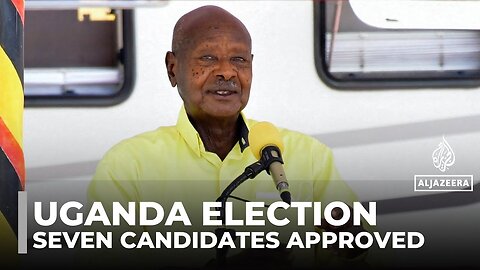 Uganda presidential election: Seven candidates approved for January vote