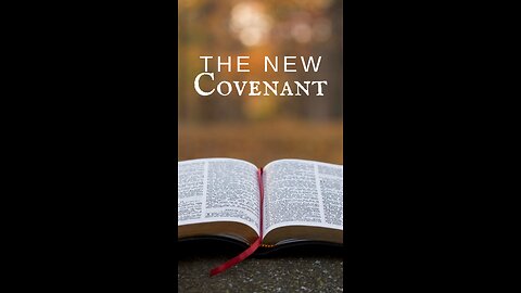 What is the New Covenant?