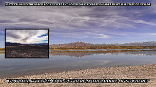 EXPLORING THE BLACK ROCK DESERT AND SOUTH FORK RECREATION AREA IN MY 31ST STATE OF NEVADA