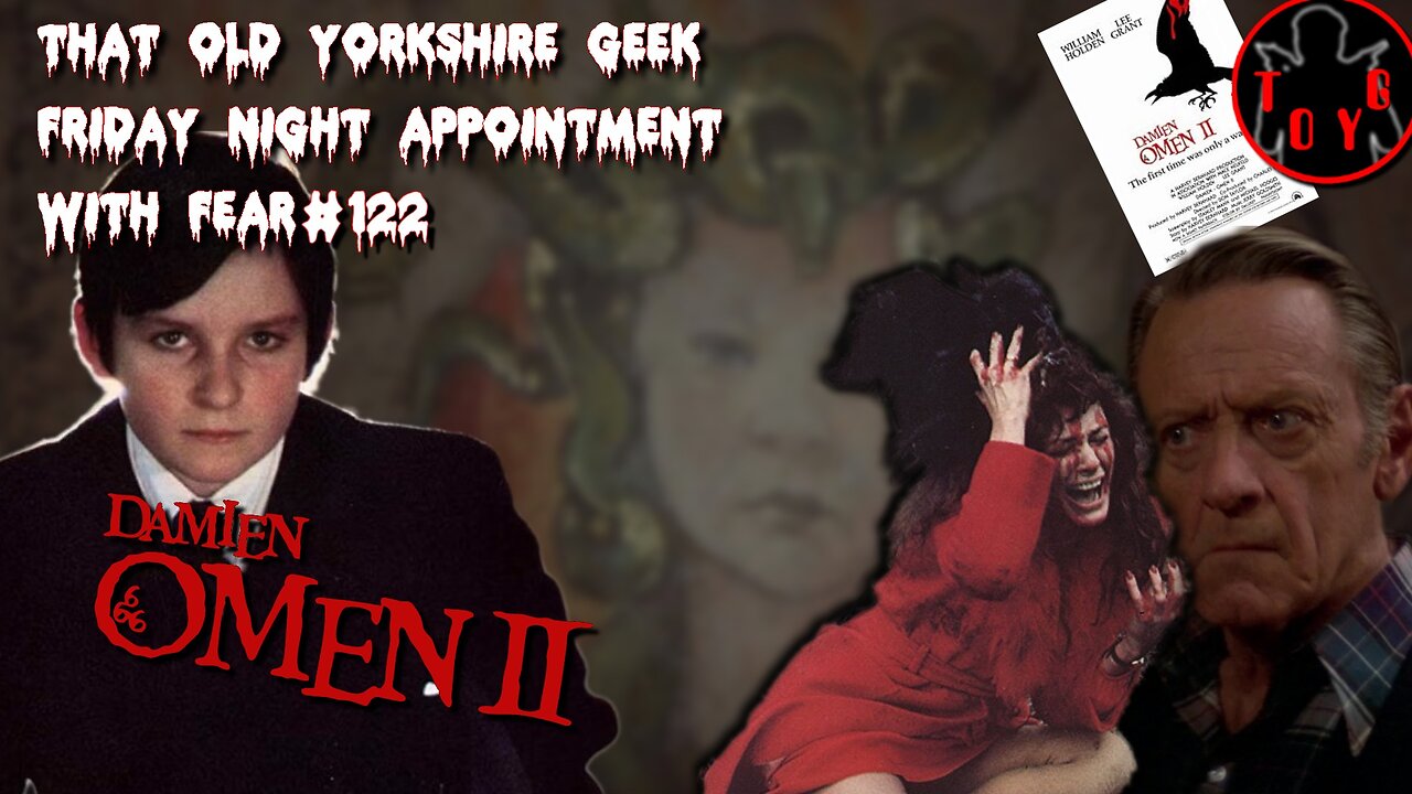 TOYG! Friday Night Appointment With Fear #122 - Damien: Omen II (1978)