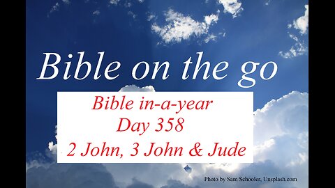 Bible in-a-year Day 358 | 2 John, 3 John & Jude | KJV