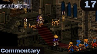The Cardinal and the Lucavi - Final Fantasy Tactics Part 17