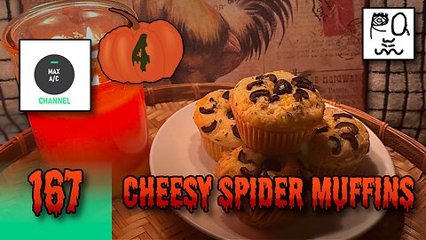 The MAX AC Channel #167: Cheesy Spider Muffins