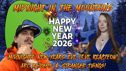 New Years in the Mountains | Stranger Things LIVE REACTION | Castlevania & Arc Raiders & Family! |