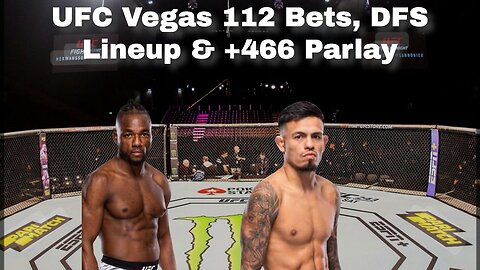 UFC Vegas 112 Bets, DFS Lineup & +466 Parlay