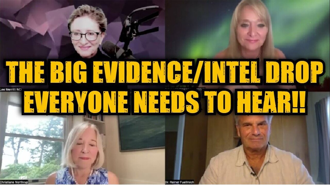 Dr. Lee Merritt, Reiner Fuellmich & Dr. Northrup: The BIG Evidence/Intel Drop Everyone Needs to Hear