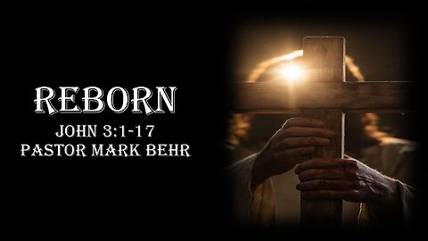 “Reborn" by Pastor Mark Behr