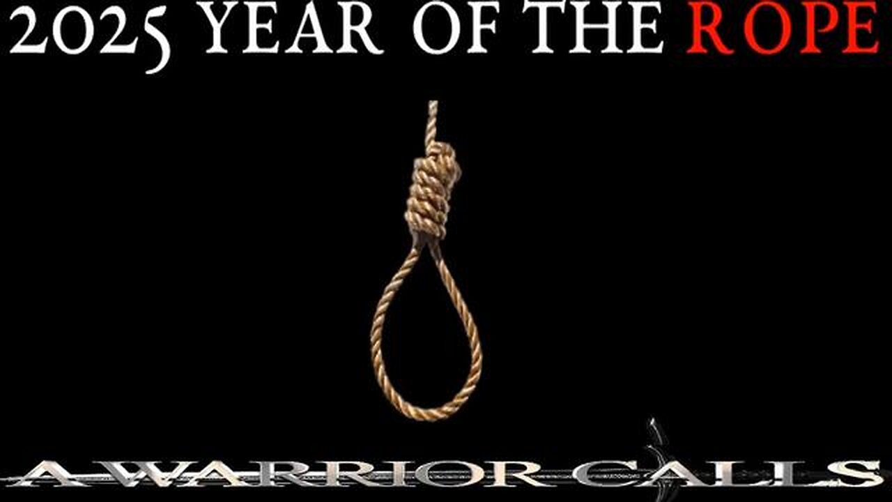 2025 YEAR OF THE ROPE / USA & CANADA ENEMY WITHIN EXPOSED - A Warrior Calls