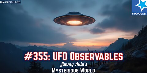 UFO Observables (Unidentified Flying Objects, UAPs) - Jimmy Akin's Mysterious World